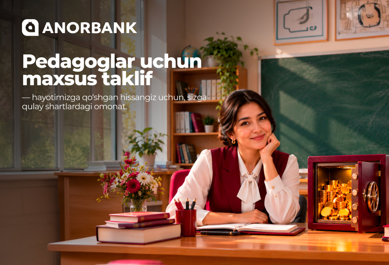 ANORBANK «Murabbiy» — bizga sarmoya kiritganlar uchun depozitni ishga tushirdi